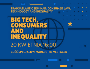 Transatlantic Seminar on Consumer Law, Technology and Inequality: Big Tech, Consumers and Inequality